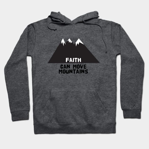 faith can move mountains Hoodie by Sunshineisinmysoul